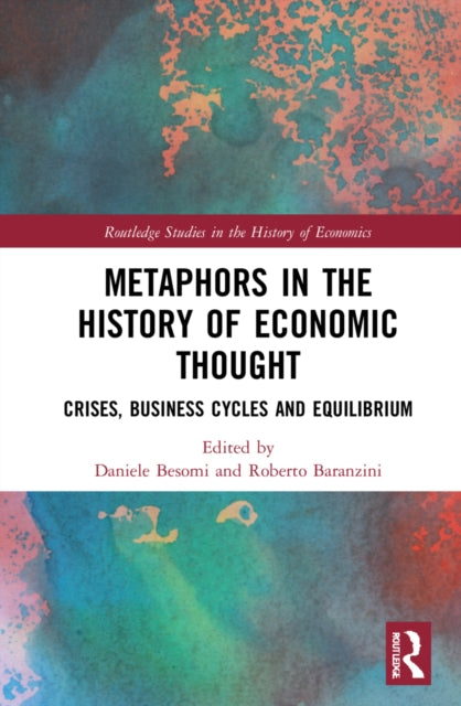 Book cover of: Metaphors in the History of Economic Thought. By: Roberto Baranzini