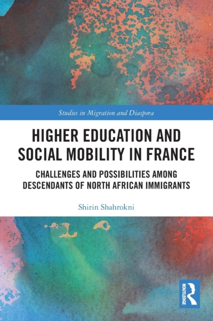 Book cover of: Higher Education and Social Mobility in France. By: Shirin Shahrokni