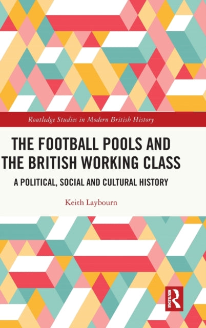 Book cover of: Football Pools and the British Working Class. By: Keith Laybourn