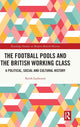 Book cover of: Football Pools and the British Working Class. By: Keith Laybourn