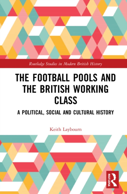 Book cover of: Football Pools and the British Working Class. By: Keith Laybourn