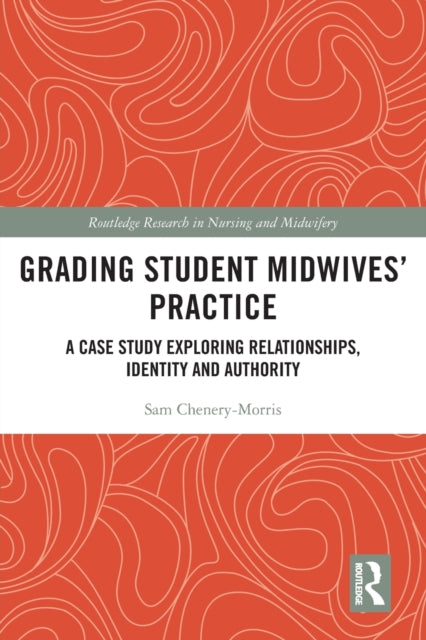 Book cover of: Grading Student Midwives’ Practice. By: Sam Chenery-Morris