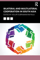 Book cover of: Bilateral and Multilateral Cooperation in South Asia. By: Adluri Subramanyam Raju