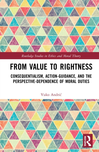 Book cover of: From Value to Rightness. By: Vuko Andric