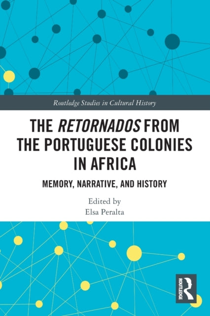 Book cover of: Retornados from the Portuguese Colonies in Africa. By: Elsa Peralta