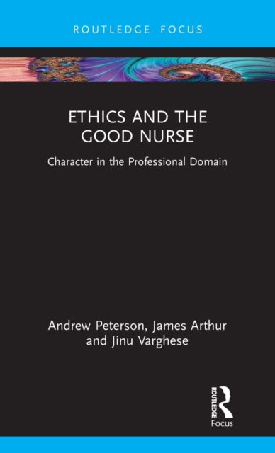 Book cover of: Ethics and the Good Nurse