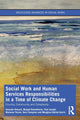 Book cover of: Social Work and Human Services Responsibilities in a Time of Climate Change. By: Amanda Howard