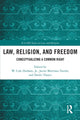 Book cover of: Law, Religion, and Freedom. By: W. Cole Durham Jr