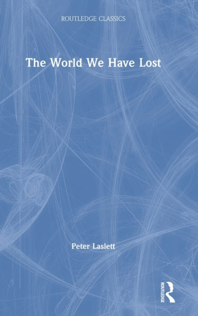Book cover of: World We Have Lost. By: Peter Laslett