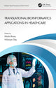 Book cover of: Translational Bioinformatics Applications in Healthcare. By: Khalid Raza