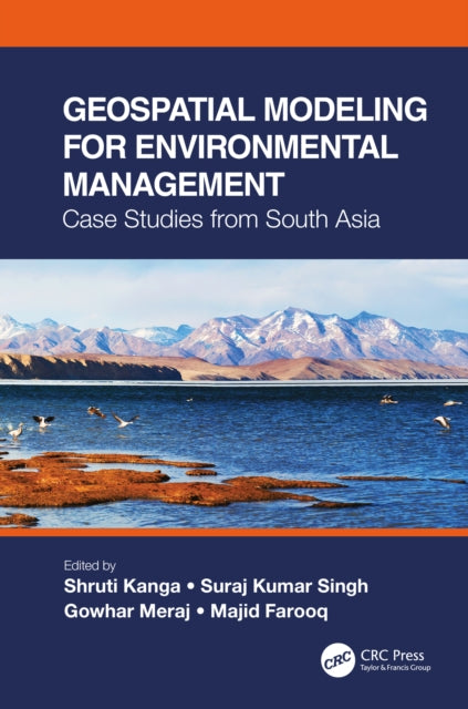 Book cover of: Geospatial Modeling for Environmental Management. By: Shruti Kanga