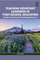Book cover of: Teaching Resistant Learners in Post-School Education. By: Merv LeBor
