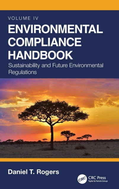 Book cover of: Environmental Compliance Handbook, Volume 4. By: Daniel T. Rogers