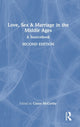 Book cover of: Love, Sex & Marriage in the Middle Ages. By: Conor McCarthy
