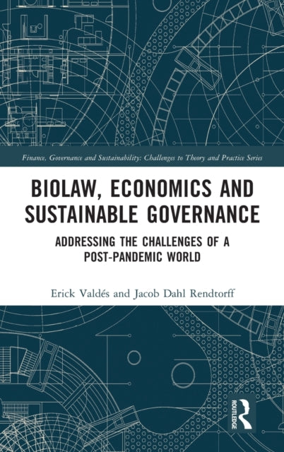 Book cover of: Biolaw, Economics and Sustainable Governance. By: Erick Valdés