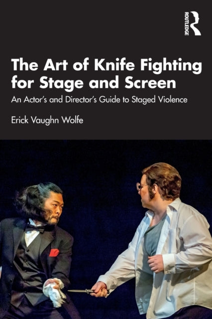 Book cover of: Art of Knife Fighting for Stage and Screen. By: Erick Vaughn Wolfe
