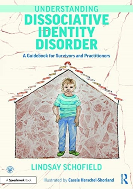 Book cover of: Understanding Dissociative Identity Disorder. By: Lindsay Schofield