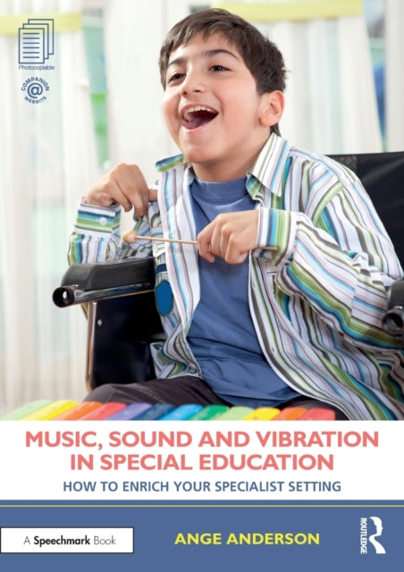 Book cover of: Music, Sound and Vibration in Special Education. By: Ange Anderson