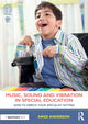 Book cover of: Music, Sound and Vibration in Special Education. By: Ange Anderson