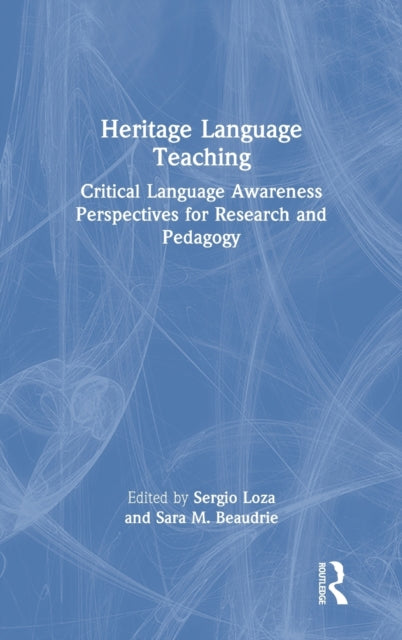 Book cover of: Heritage Language Teaching. By: Sergio Loza