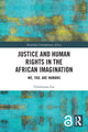 Book cover of: Justice and Human Rights in the African Imagination. By: Chielozona Eze