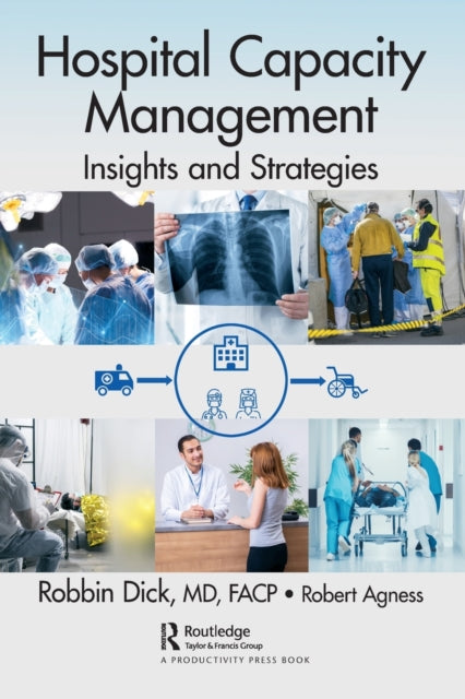 Book cover of: Hospital Capacity Management. By: Robbin Dick