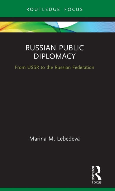 Book cover of: Russian Public Diplomacy. By: Marina Mikhailovna Lebedeva