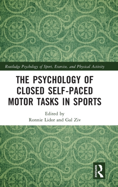 Book cover of: Psychology of Closed Self-Paced Motor Tasks in Sports. By: Ronnie Lidor