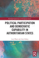Book cover of: Political Participation and Democratic Capability in Authoritarian States. By: Lien Pham