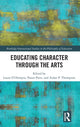 Book cover of: Educating Character Through the Arts. By: Laura DOlimpio