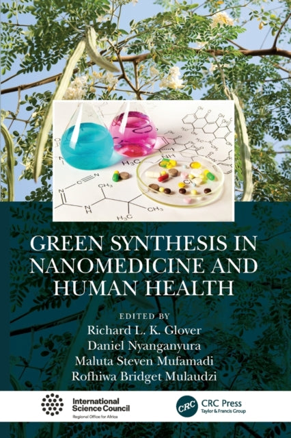 Book cover of: Green Synthesis in Nanomedicine and Human Health. By: Richard L. K. Glover