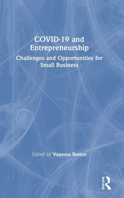 Book cover of: COVID-19 and Entrepreneurship. By: Vanessa Ratten