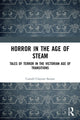 Book cover of: Horror in the Age of Steam. By: Carroll Clayton Savant