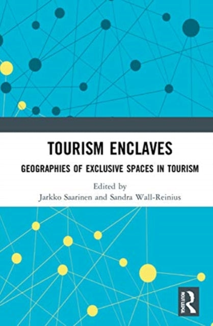 Book cover of: Tourism Enclaves. By: Jarkko Saarinen