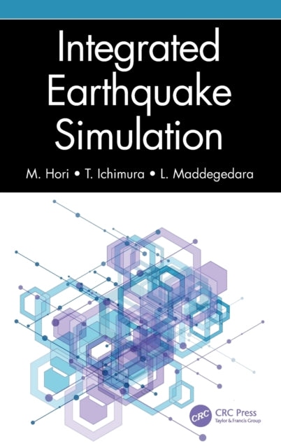 Book cover of: Integrated Earthquake Simulation. By: M. Hori