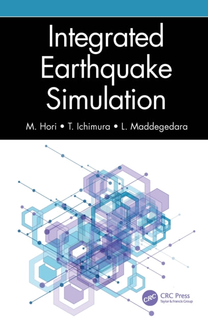 Book cover of: Integrated Earthquake Simulation. By: M. Hori