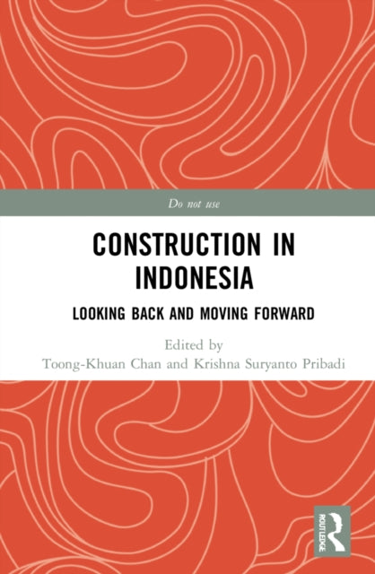 Book cover of: Construction in Indonesia. By: Toong-Khuan Chan