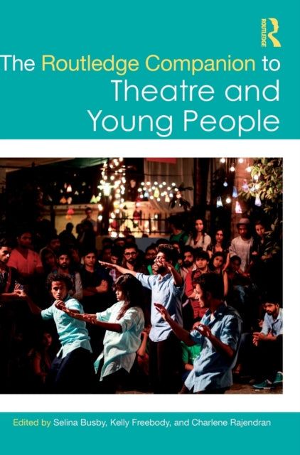 Book cover of: Routledge Companion to Theatre and Young People. By: Selina Busby