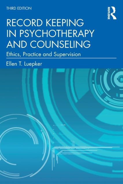 Book cover of: Record Keeping in Psychotherapy and Counseling. By: Ellen T. Luepker