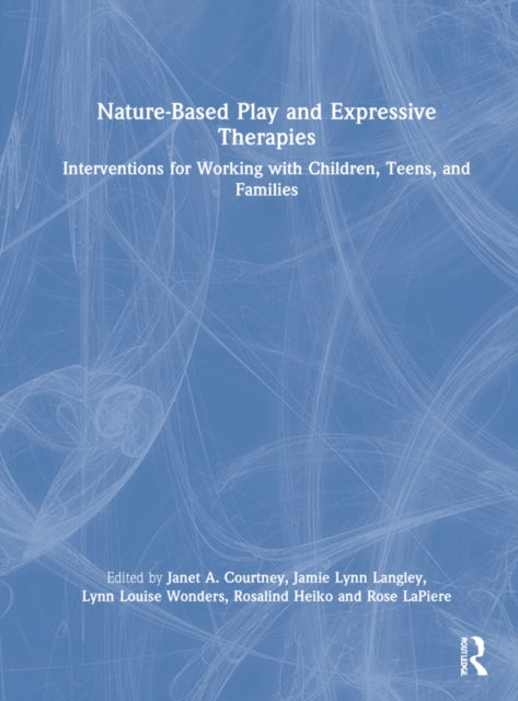 Book cover of: Nature-Based Play and Expressive Therapies