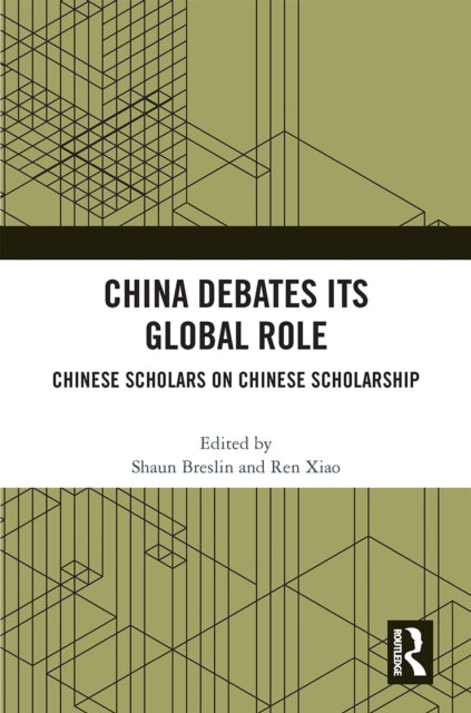 Book cover of: China Debates Its Global Role. By: Shaun Breslin