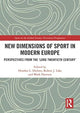 Book cover of: New Dimensions of Sport in Modern Europe. By: Heather Dichter