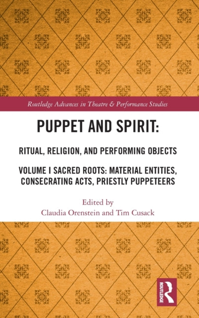 Book cover of: Puppet and Spirit: Ritual, Religion, and Performing Objects. By: Claudia Orenstein