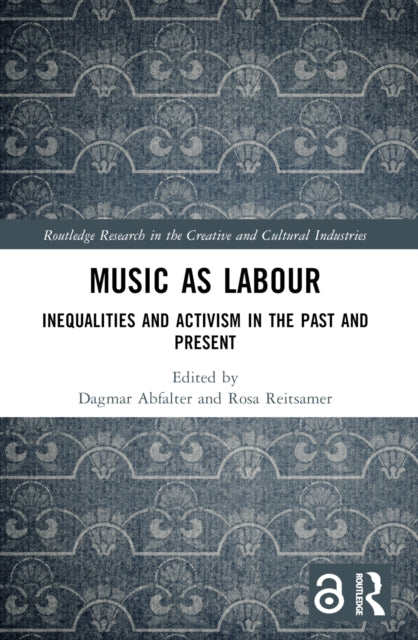 Book cover of: Music as Labour. By: Dagmar Abfalter