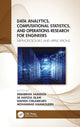 Book cover of: Data Analytics, Computational Statistics, and Operations Research for Engineers
