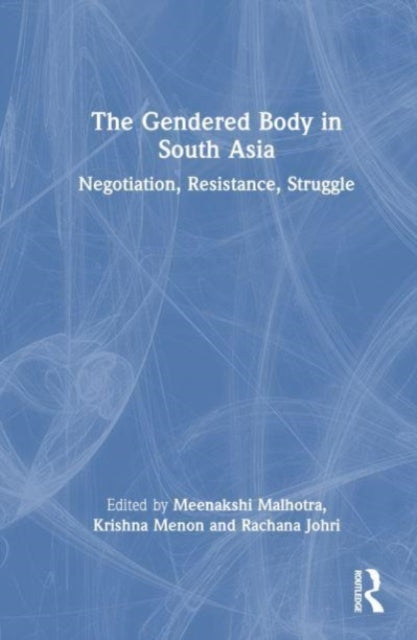 Book cover of: Gendered Body in South Asia. By: Meenakshi Malhotra