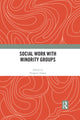Book cover of: Social Work with Minority Groups. By: Prospera Tedam