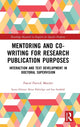 Book cover of: Mentoring and Co-Writing for Research Publication Purposes. By: Pascal Matzler