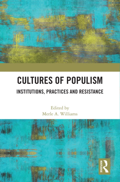 Book cover of: Cultures of Populism. By: Merle A. Williams