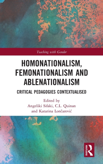 Book cover of: Homonationalism, Femonationalism and Ablenationalism. By: Angeliki Sifaki